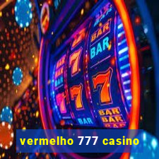 vermelho 777 casino